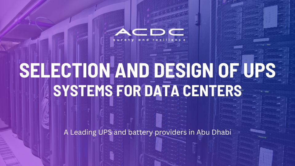 Systems for Data Centers A Leading UPS and battery providers in Abu Dhabi!