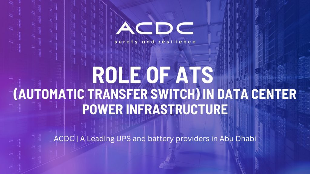 Role of ATS (Automatic Transfer Switch) in Data Center Power Infrastructure